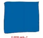  ??  ?? Il 2018 sarà...? Blu, il mio colore preferito