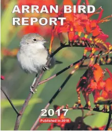  ??  ?? The cover of the Arran Bird Report for 2017.