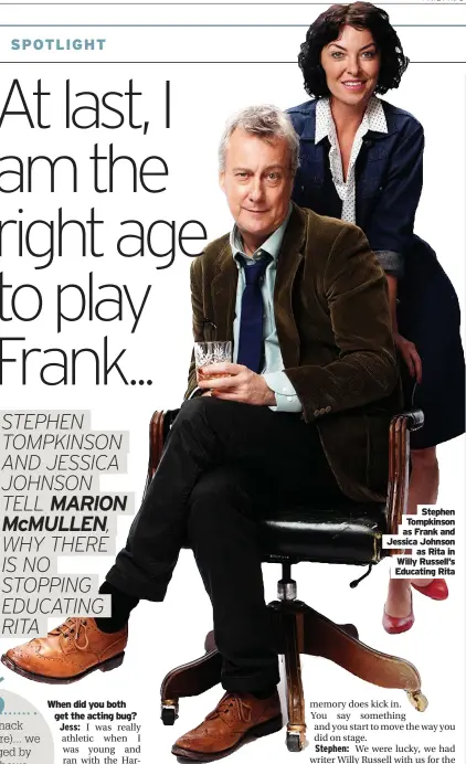  ??  ?? Stephen Tompkinson as Frank and Jessica Johnson as Rita in Willy Russell’s Educating Rita