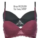  ??  ?? Bras R129,99 for two, MRP