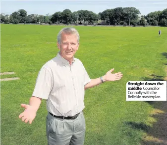  ??  ?? Straight down the middle Councillor Connolly with the Belleisle masterplan