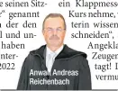  ?? ?? Anwalt Andreas Reichenbac­h