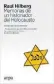  ?? ?? Memorias de un historiado­r del Holocausto
Raul Hilberg
Arpa
224 págs.
$ 1.295