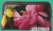  ??  ?? Ted Baker PVC make-up bag, £10
