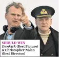  ??  ?? SHOULD WIN Dunkirk (Best Picture) & Christophe­r Nolan (Best Director)