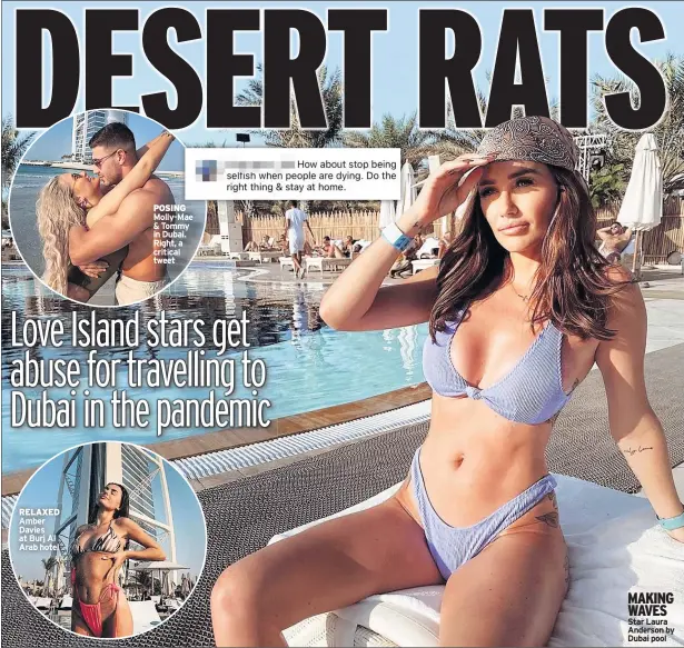  ??  ?? RELAXED Amber Davies at Burj Al Arab hotel
POSING Molly-mae & Tommy in Dubai. Right, a critical tweet
MAKING WAVES Star Laura Anderson by Dubai pool