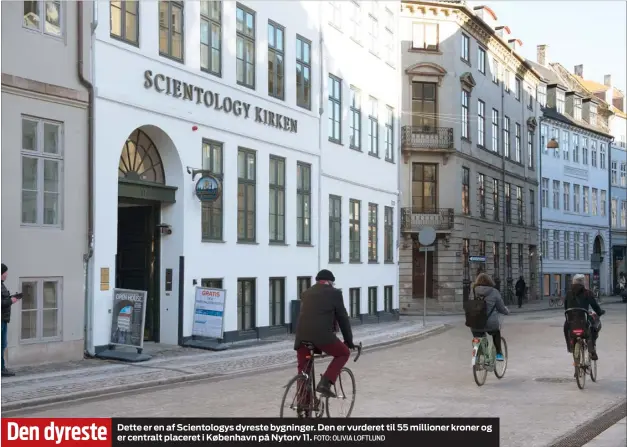  ?? FOTO: OLIVIA LOFTLUND ?? Den dyreste Dette er en af Scientolog­ys dyreste bygninger. Den er vurderet til 55 millioner kroner og er centralt placeret i København på Nytorv 11.