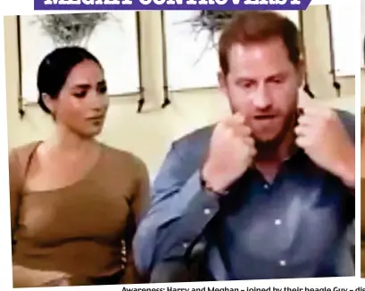  ??  ?? Awareness: Harry and Meghan – joined by their beagle Guy – discuss race issues, inspiratio­ns and Black Lives Matter in the video interview