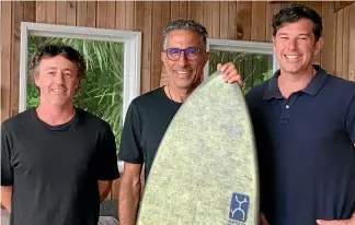  ?? STUFF ?? From left: Tauranga surfboard maker Paul Barron, Firewire boss Mark Price and NZ Merino’s Hadleigh Smith.
