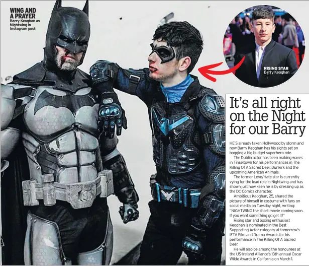  ??  ?? WING AND A PRAYER Barry Keoghan as Nightwing in Instagram post RISING STAR