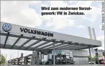  ??  ?? Wird zum modernen Vorzeigewe­rk: VW in Zwickau.