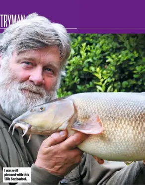  ??  ?? I was well pleased with this 13lb 3oz barbel.