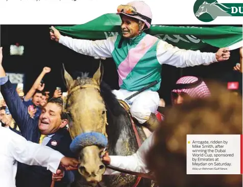  ?? Atiq-ur-Rehman/Gulf News ?? Arrogate, ridden by Mike Smith, after winning the Dubai World Cup, sponsored by Emirates at Meydan on Saturday.