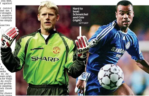  ?? GETTY/AFP ?? Hard to beat: Schmeichel and Cole (right)