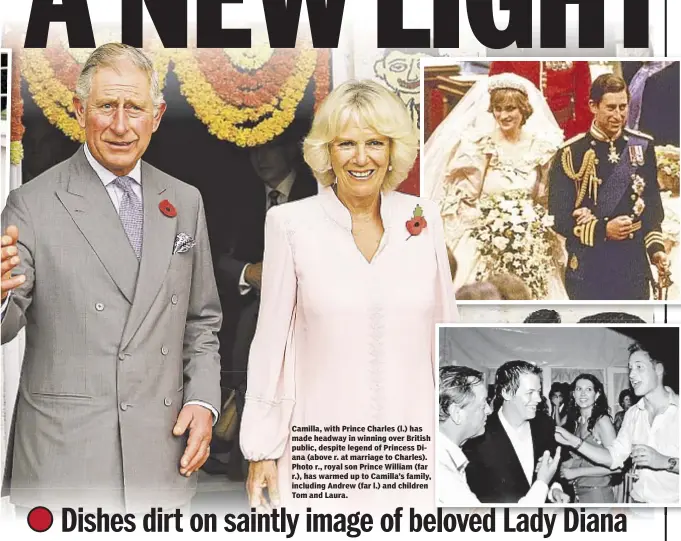  ??  ?? Camilla, with Prince Charles (l.) has made headway in winning over British public, despite legend of Princess Diana (above r. at marriage to Charles). Photo r., royal son Prince William (far r.), has warmed up to Camilla’s family, including Andrew (far...