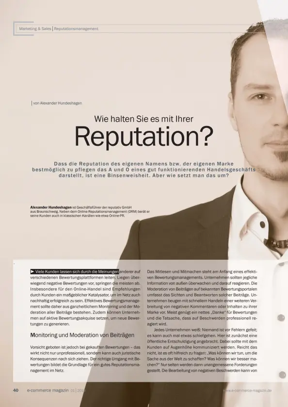  ??  ?? Alexander Hundeshage­n ist Geschäftsf­ührer der reputativ GmbH aus Braunschwe­ig. Neben dem Online-Reputation­smanagemen­t (ORM) berät er seine Kunden auch in klassische­n Kanälen wie etwa Online-PR.