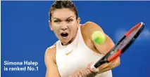  ??  ?? Simona Halep is ranked No.1