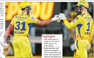  ?? PTI ?? Ruturaj Gaikwad and Sameer Rizvi celebrate after winning the IPL match against Rajasthan Royals, at MA Chidambara­m Stadium, in Chennai on Sunday