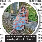  ??  ?? Melissa feels comfortabl­e wearing vibrant colours