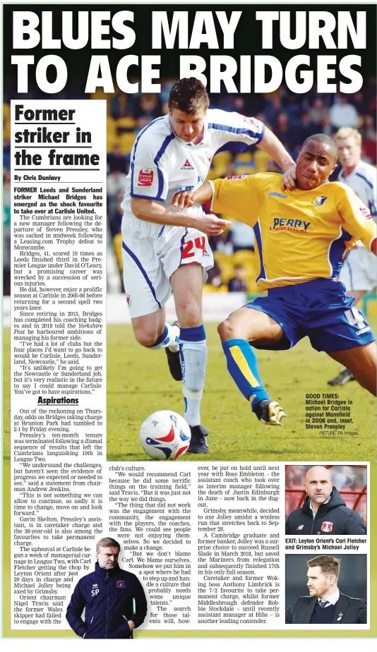  ?? PICTURE: PA Images ?? GOOD TIMES: Michael Bridges in action for Carlisle against Mansfield in 2006 and, inset, Steven Pressley