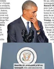  ?? FOTO: JOHN GRESS/REUTERS ?? Ameriški 44. predsednik je bil res temnopolt.
