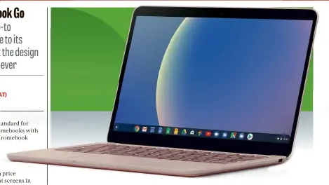  ??  ?? ABOVE The Go is still one of the lightest Chromebook­s, but it never feels flimsy