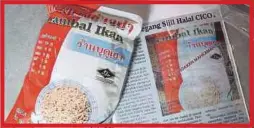  ??  ?? PRODUK sambal ikan Ibrahim halal dan melalui penilaian Majlis Agama Islam Pusat, Thailand dua kali setahun.