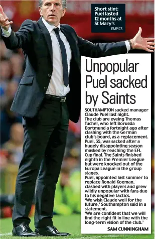  ??  ?? Short stint: Puel lasted 12 months at St Mary’s