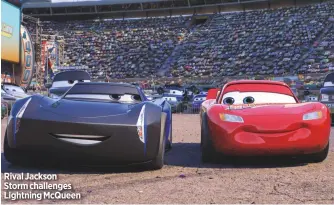  ??  ?? Rival Jackson Storm challenges Lightning Mcqueen