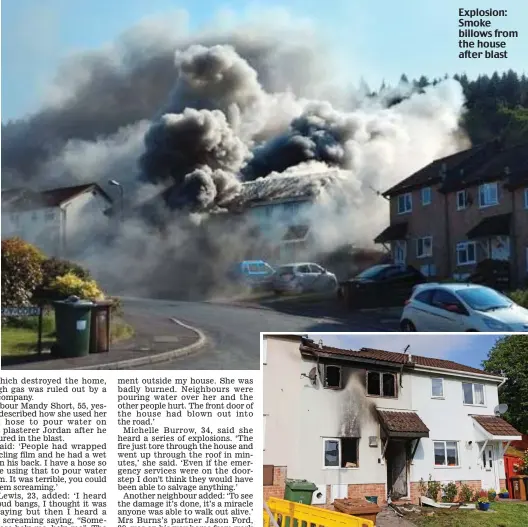  ??  ?? Explosion: Smoke billows from the house after blast Wrecked: The terraced house after the mystery blast