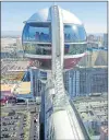  ?? PHOTO BY JOHN NOWLAN. ?? At The Top. The Vegas High Roller. World’s Largest Ferris Wheel.