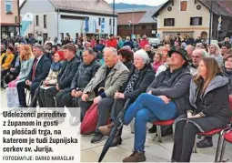  ?? FOTOGRAFIJ­E: DARKO NARAGLAV ?? Udeleženci prireditve z županom in gosti na ploščadi trga, na katerem je tudi župnijska cerkev sv. Jurija.