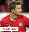  ??  ?? Thomas Muller