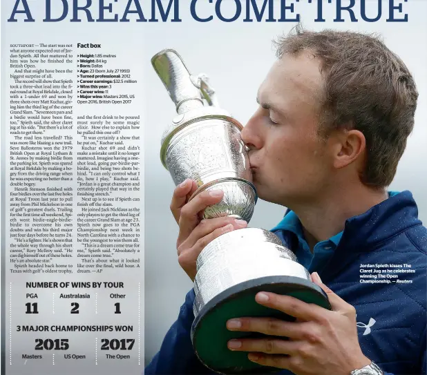  ?? Reuters ?? Jordan Spieth kisses The Claret Jug as he celebrates winning The Open Championsh­ip. —