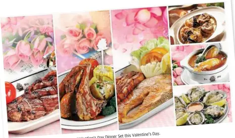  ??  ?? Valentine’s Day. Dinner Set this Valentine’s Day special four-course Savour The Ship’s