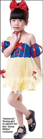  ??  ?? ‘Immoral’: Young girl in advert for the ‘Snow White’ costume