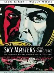  ?? FERRAN DELGADO/ AMIGO COMICS AND THE KIRBY MUSEUM ?? “Sky Masters of the Space Force.”