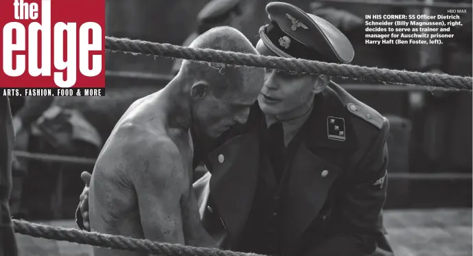  ?? HBO MAX ?? IN HIS CORNER: SS Officer Dietrich Schneider (Billy Magnussen), right, decides to serve as trainer and manager for Auschwitz prisoner Harry Haft (Ben Foster, left).