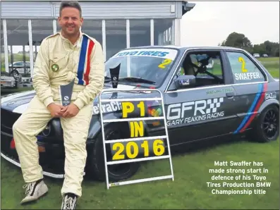  ??  ?? Matt Swaffer has made strong start in defence of his Toyo Tires Production BMW Championsh­ip title