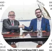  ?? Jo rdi Ot ix ?? Valls (PSC) y Castellana (ERC), ayer.