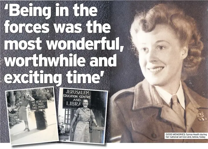  ??  ?? GOOD MEMORIES: Sylvia Heath during her national service and, below, today