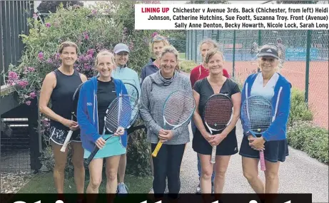  ??  ?? LINING UP Chichester v Avenue 3rds. Back (Chichester, from left) Heidi Johnson, Catherine Hutchins, Sue Foott, Suzanna Troy. Front (Avenue) Sally Anne Denton, Becky Howarth, Nicole Lock, Sarah Long