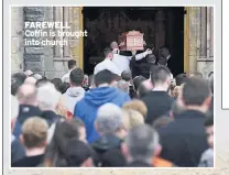  ??  ?? FAREWELL Coffin is brought into church