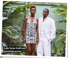  ?? ?? Jodie Turner-smith and Daniel Kaluuya star