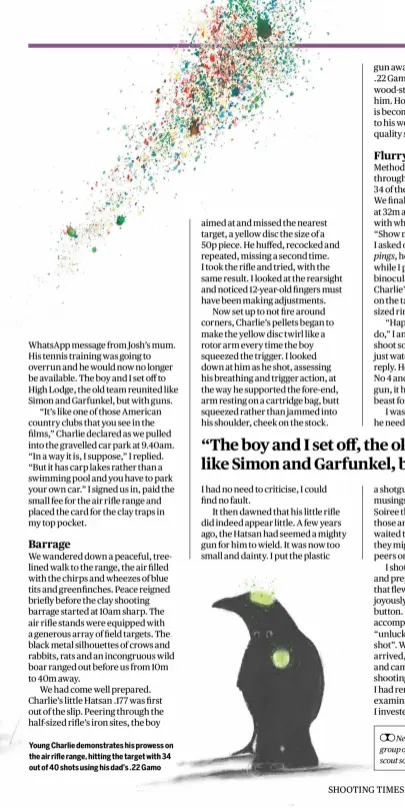  ?? ?? Young Charlie demonstrat­es his prowess on the air rifle range, hitting the target with 34 out of 40 shots using his dad’s .22 Gamo