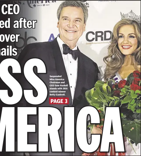  ??  ?? Suspended Miss America Chairman and CEO Sam Haskell stands with 2016 contest winner Betty Cantrell.