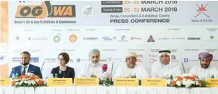  ?? - Picture by Shabin E/ Times of Oman ?? PRESS MEET: Oman is hosting the 11th Oil and Gas Exhibition Conference in March where Omani oil and gas service companies are expected to showcase their capabiliti­es.