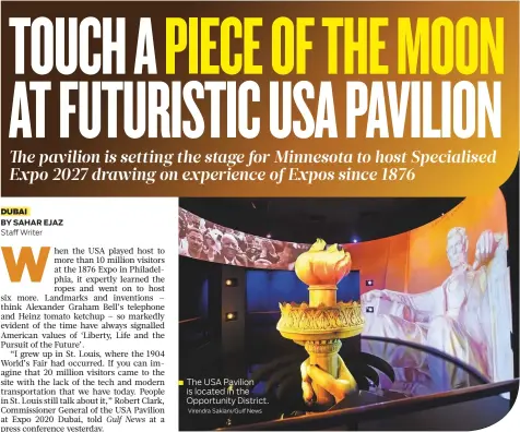  ?? Virendra Saklani/Gulf News ?? The USA Pavilion is located in the Opportunit­y District.