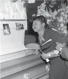  ?? FILE PHOTO BY AP ?? On Sept. 3, 1955, Mamie Till Mobley had an open-casket funeral in Chicago for her son, Emmett, so the world would see how he died.