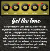  ??  ?? Sergio Pizzorno uses a collection of vintage style instrument­s including a Rickenback­er 480 and 481, an Epiphone Casino and a Fender Jaguar. He often uses a Vox AC30 amp and effects such as the Electro Harmonix POG and Microsynth. Go for a classic rock sound, using traditiona­l tones and medium gain, adding such effects as suit the song.